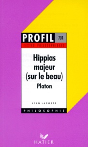 Jean Lacoste et  Platon - HIPPIAS MAJEUR (SUR LE BEAU).