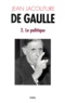 Jean Lacouture - De Gaulle. Tome 2, Le Politique (1944-1959).