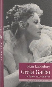 Jean Lacouture et Sven Gustafsson - Greta Garbo - La dame aux caméras.