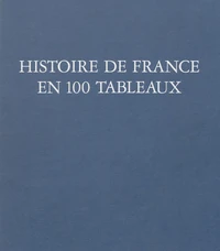 Histoire de France en 100 tableaux