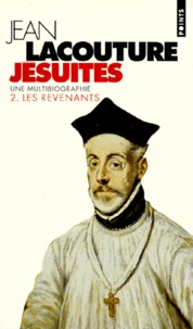 Jean Lacouture - Jesuites. Une Multibiographie, Tome 2, Les Revenants.