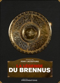 Jean Lacouture - La légende du Brennus.