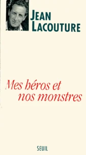Mes héros et nos monstres ou Le temps des démiurges