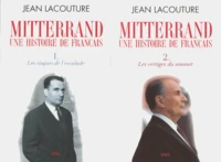 MITTERRAND, UNE HISTOIRE DE FRANCAIS COFFRET 2 VOLUMES : VOLUME 1, LES RISQUES DE L'ESCALADE.