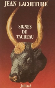 Jean Lacouture - Signes du taureau - Chroniques 1965-1978.