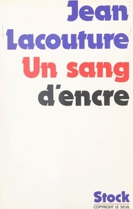Jean Lacouture et Claude Glayman - Un sang d'encre.