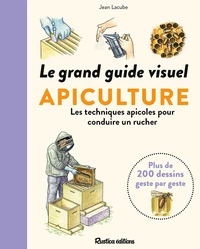 Le grand guide visuel de l'apiculture