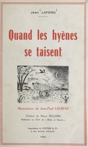Jean Lafond et Jean-Paul Laurent - Quand les hyènes se taisent.
