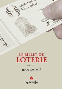 Jean Lagacé - Le billet de loterie.