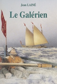 Jean Laine - Le Galérien.