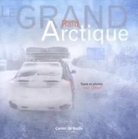 Jean Lallouët - Le Grand Raid Arctique.