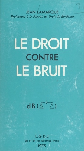 Le droit contre le bruit