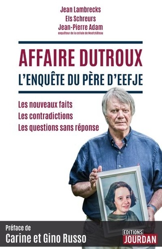 Jean Lambrecks et Els Schreurs - Affaire Dutroux, l'enquête du père d'Eefje.