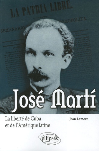 José Marti. La liberté de Cuba et de l'Amérique latine