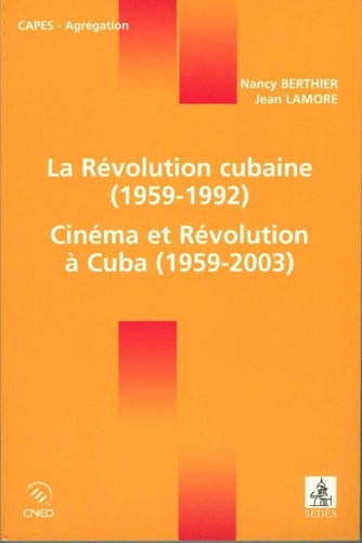 La Révolution cubaine (1959-1992) / Cinéma et Révolution à Cuba (1959-2003)