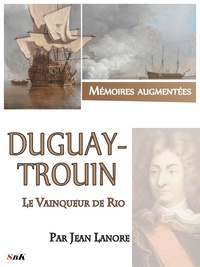 Duguay-Trouin, le vainqueur de Rio de Jean Lanore - Multi-format - Ebooks -  Decitre