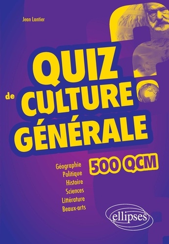 Quiz de culture générale. 500 QCM 2e édition revue et augmentée