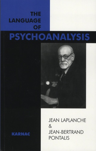 Jean Laplanche et Jean-Bertrand Pontalis - The Language of Psychoanalysis.