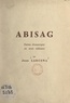 Jean Larcena - Abisag - Poème dramatique en trois tableaux.