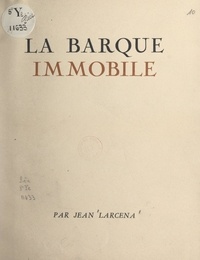 Jean Larcena - La barque immobile.