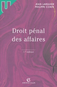 Jean Larguier et Philippe Conte - Droit pénal des affaires - Edition 2004.