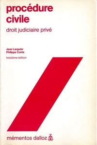 Jean Larguier et Philippe Conte - Procédure civile - Droit judiciaire privé.