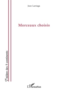 Jean Larriaga - Morceaux choisis.
