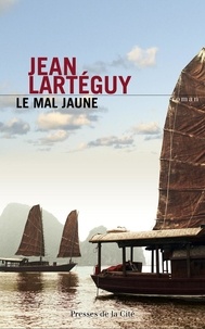 Jean Lartéguy - Le mal jaune.