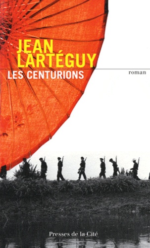 Jean Lartéguy - Les centurions.