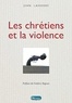 Jean Lasserre - Les chrétiens et la violence.