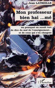 Mon professeur bien hai... mé