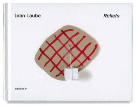 Jean Laube et Eric Suchère - Reliefs.