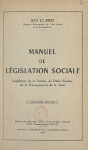 Manuel de législation sociale, législation de la famille, de l'aide sociale, de la prévoyance et de la santé