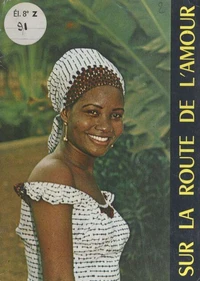 Jeunesse d'Afrique sur la route de l'amour