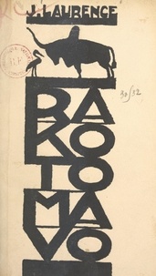 Jean Laurence et André Demaison - Rakotomavo - Illustré de 80 dessins.