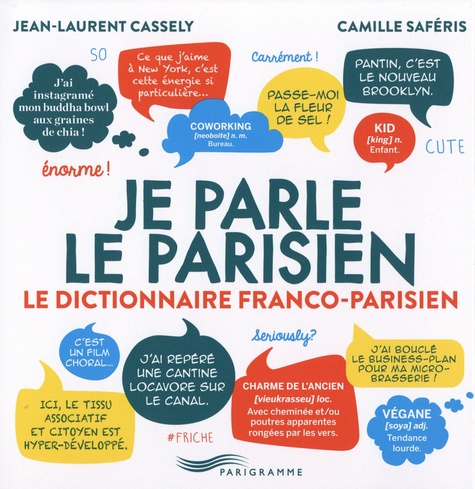 Je parle le parisien. Le dictionnaire franco-parisien