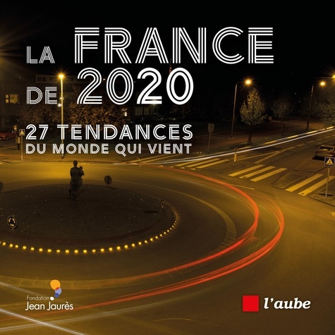 La France qui vient. Cahier de tendances  Edition 2020