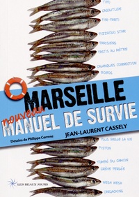 Jean-Laurent Cassely - Marseille - Nouveau manuel de survie.