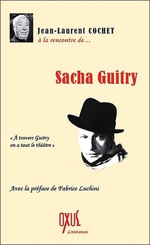 Jean-Laurent Cochet - Sacha Guitry.