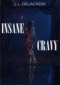 Jean-Laurent Delacroix - Insane Cravy.