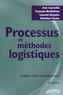 Jean Laurentie et François Berthelemy - Processus et méthodes logistiques - Supply chain management.