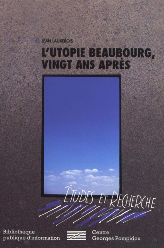 L'utopie Beaubourg, vingt ans après