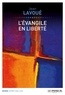 Jean Lavoué - L'Evangile en liberté.