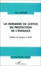 Jean Lavoué - La demande de justice en protection de l'enfance.