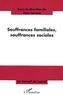 Jean Lavoué et  Collectif - Souffrances familiales, souffrances sociales - Nouveaux contextes de la relation d'aide : quelles pratiques, quelles méthodes ?.