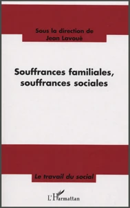 Souffrances familiales, souffrances sociales