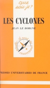 Jean Le Borgne et Paul Angoulvent - Les cyclones.