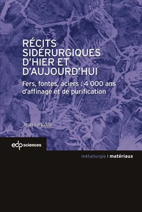 Récits sidérurgiques d'hier et d'aujourd'hui