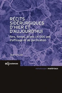 Récits sidérurgiques d'hier et d'aujourd'hui