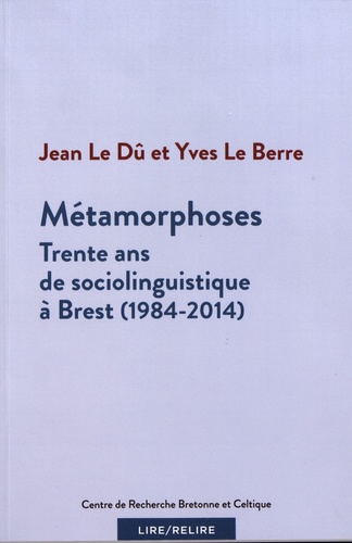 Métamorphoses. Trente ans de sociolinguistique à Brest (1984-2014)